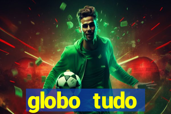 globo tudo absolutamente sobre esporte